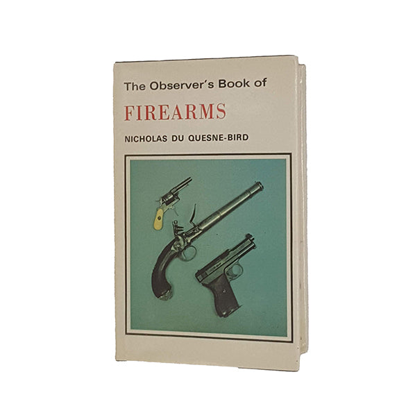 The Observer's Book of Firearms (#75) by Nicholas Du Quesne Bird - Warne, 1978