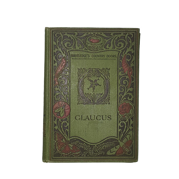 Glaucus or The Wonders of the Sea-Shore by Charles Kingsley - George Routledge, c.1918