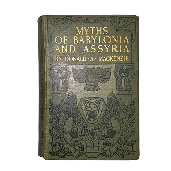 Myths of Babylonia and Assyria by Donald A. Mackenzie