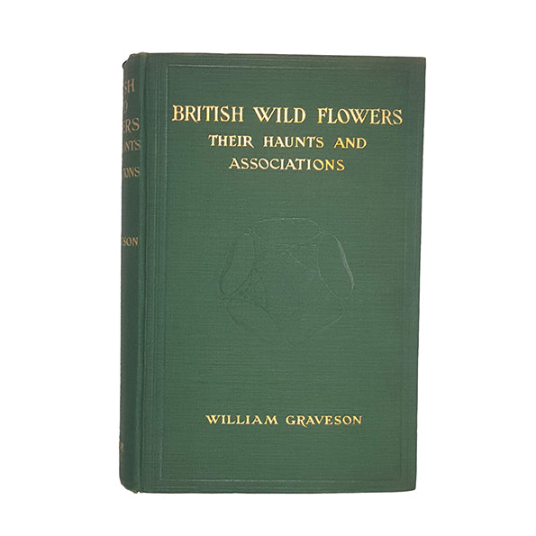 British Wild Flowers by William Graveson - The Swarthmore Press
