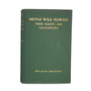 British Wild Flowers by William Graveson - The Swarthmore Press