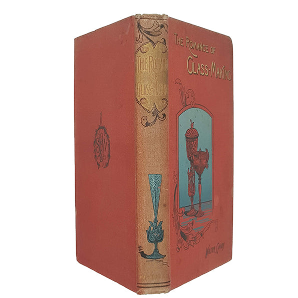 The Romance of Glass-Making by Walter Gandy - S. W. Partridge, 1898