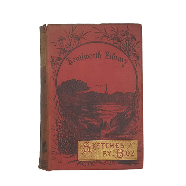 Charles Dickens' Sketches by Boz - Walter Scott, 1885