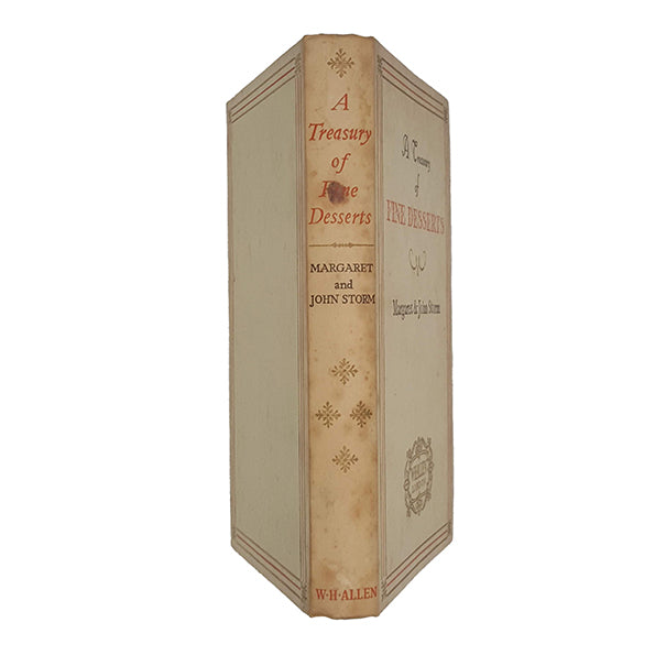 A Treasury of Fine Desserts by Margaret &amp; John Storm - 1st Edition, W. H. Allen, 1957