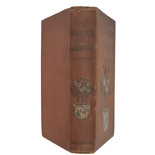 The Encyclopaedia of Gardening by T. W. Sanders - W. H. &amp; L. Collingridge