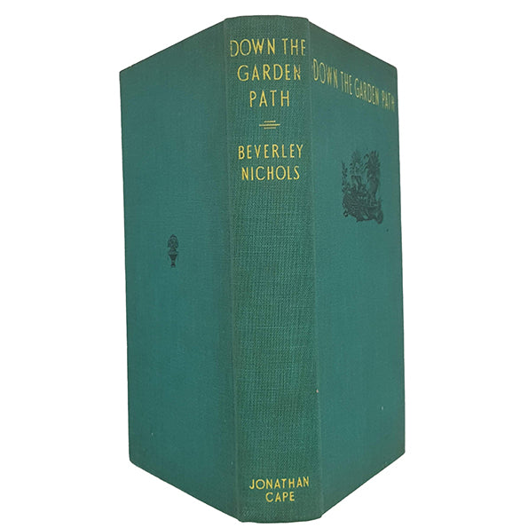 Down the Garden Path by Beverley Nichols - Jonathan Cape, 1933