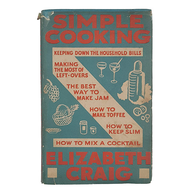 Simple Cooking by Elizabeth Craig - The Literary Press, 1934