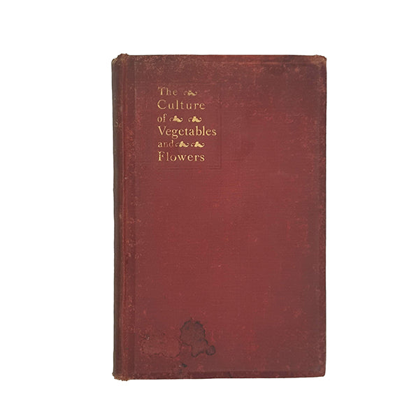 The Culture of Vegetables and Flowers by Sutton &amp; Sons - Simpkin Marshall 1902