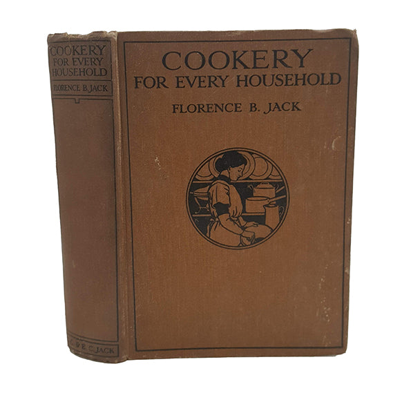 Cookery for Every Household by Florence B. Jack, 1919
