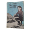 All About Garden Frames by Arthur J. Simons - Museum Press, 1957