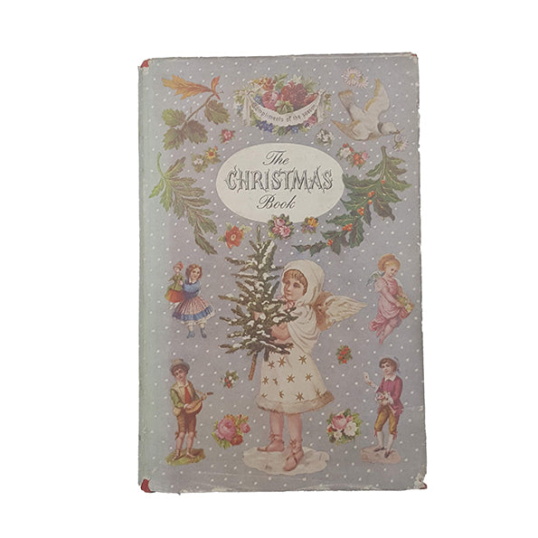 The Christmas Book by Harry Ballam &amp; Phyllis Digby Morton - Sampson Low