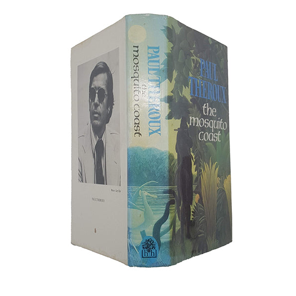 The Mosquito Coast by Paul Theroux - 1st Edition, Hamish Hamilton, 1981