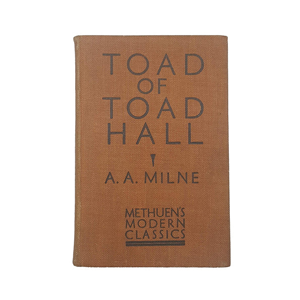 Toad of Toad Hall by A. A. Milne - Methuen, 1939