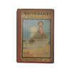 Charles Kingsley's The Water Babies - Raphael Tuck, c.1929