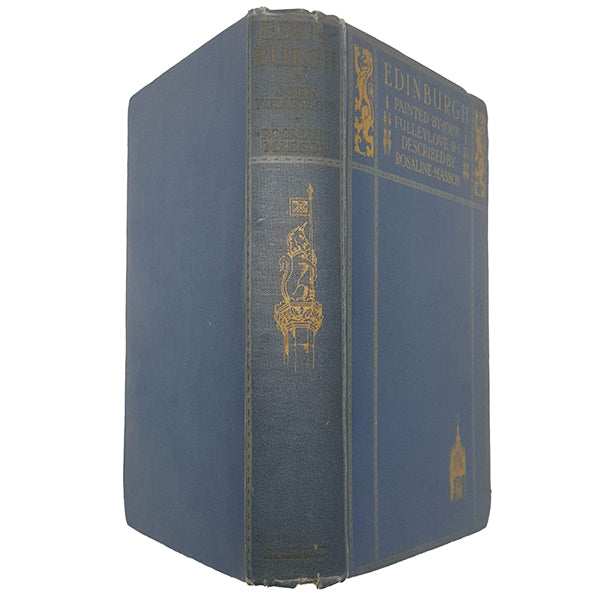 Edinburgh Painted by John Fulleylove, Described by Roasaline Masson, 1912