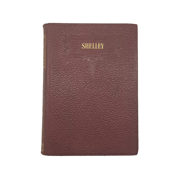 The Complete Poetical Works of Percy Bysshe Shelley - Oxford, 1925
