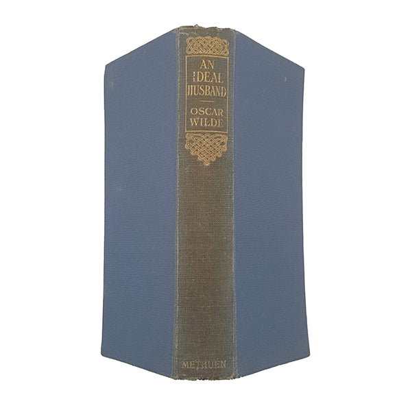 Oscar Wilde's An Ideal Husband - Methuen, 1912