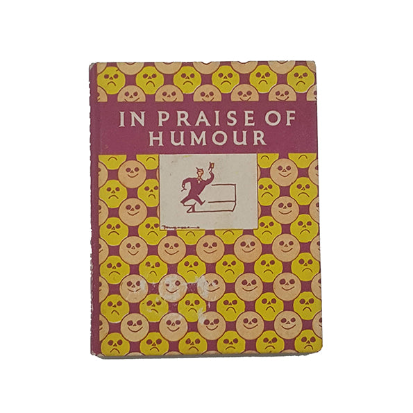 In Praise of the Humour compiled by Neville Hilditch - Frederick Muller, 1955