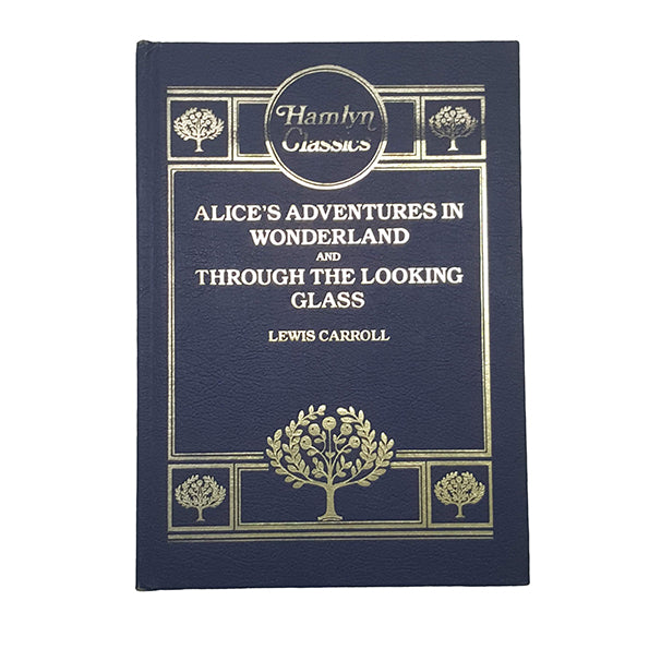 Lewis Carroll's Alice's Adventures in Wonderland &amp; Through The Looking-Glass  - Hamlyn, 1986