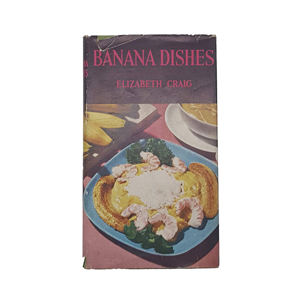 Banana Dishes by Elizabeth Craig - Herbert Jenkins, 1962