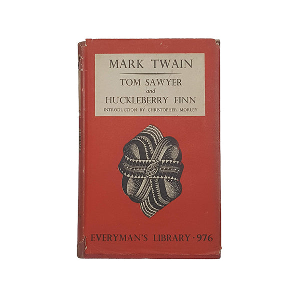 Mark Twain's Tom Sawyer and Huckleberry Finn - Dent, 1944