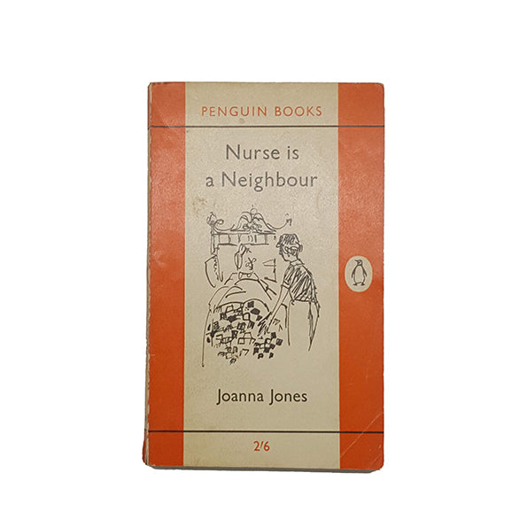 Nurse Is A Neighbour by Joanna Jones - Penguin, 1961