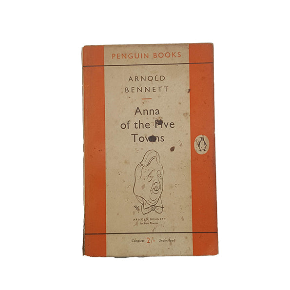 Anna of Five Towns by Arnold Bennett - Penguin, 1954