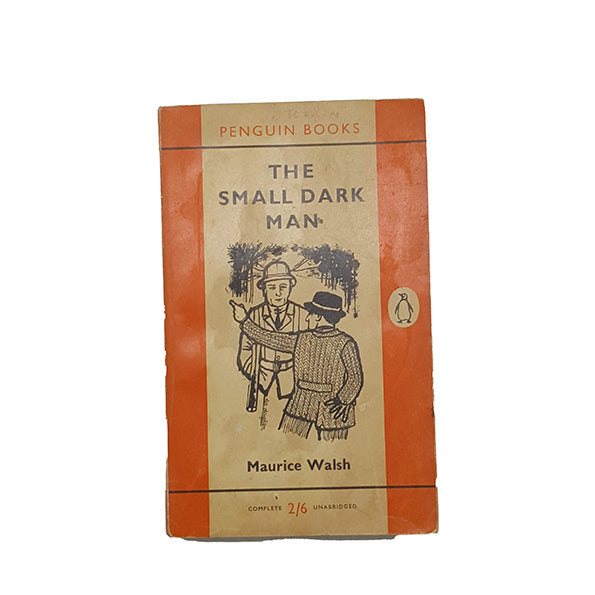 The Small Dark Man by Maurice Walsh - Penguin, 1958