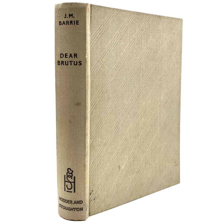 Dear Brutus by J. M. Barrie - Hodder &amp; Stoughton, 1941