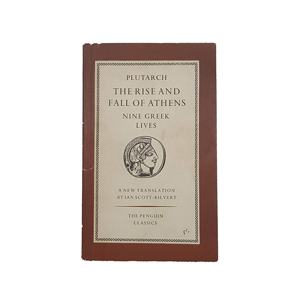 The Rise and Fall of Athens by Plutarch - Penguin, 1960