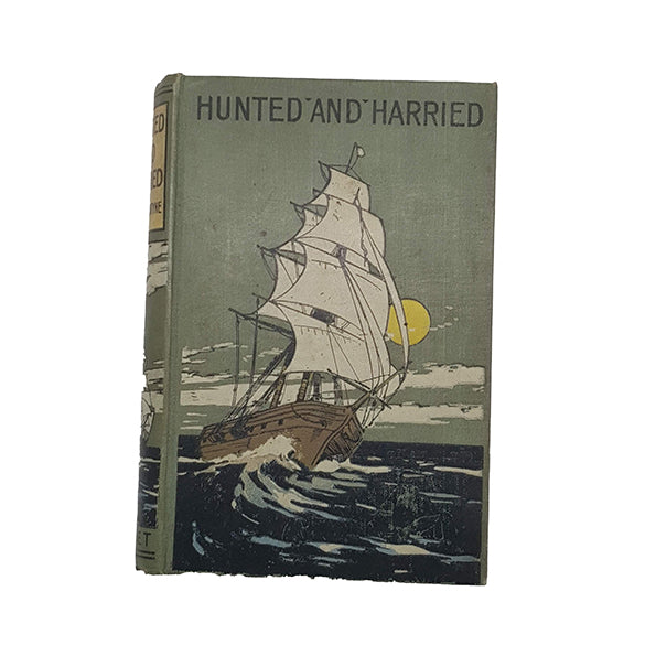 Hunted And Harried by R. M. Ballantyne - J. Nisbet, c.1910