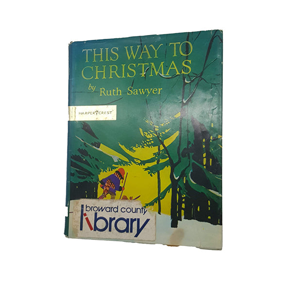 This Way to Christmas by Ruth Sawyer - Harper &amp; Row, 1952
