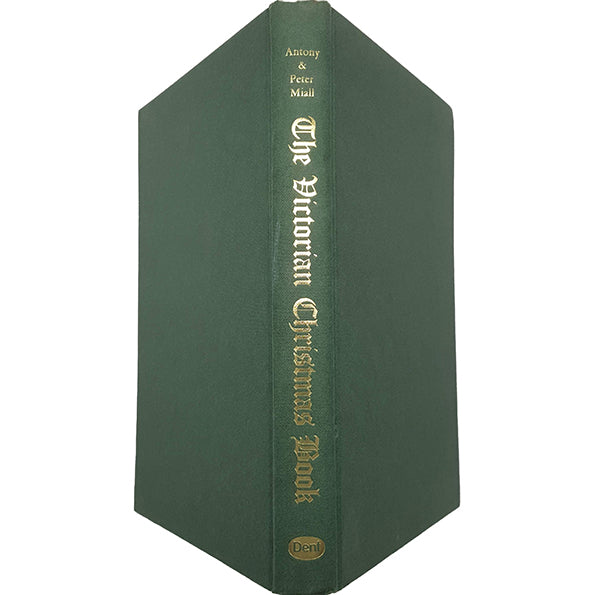 The Victorian Christmas Book by Antony and Peter Miall - Dent, 1978