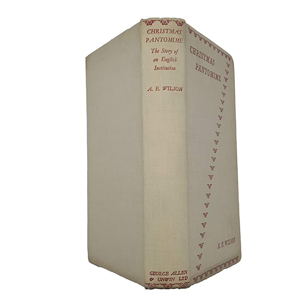 Christmas Pantomime by A. E. Wilson - George Allen &amp; Unwin, 1934