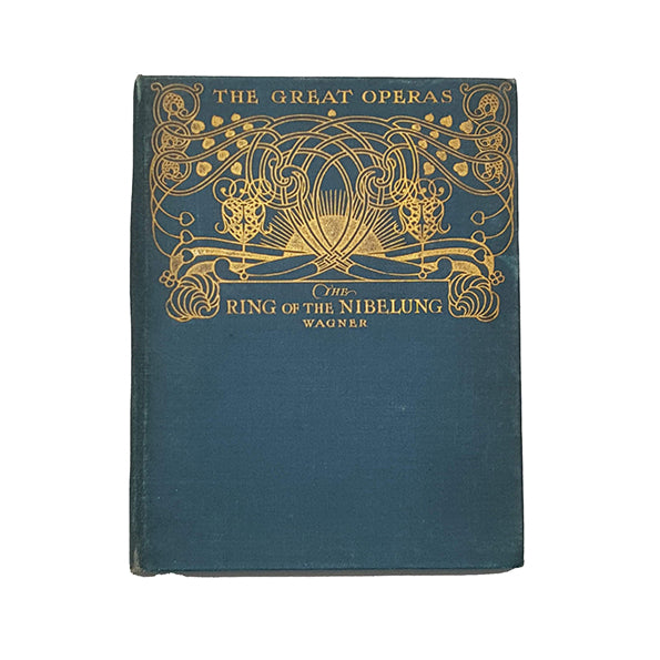 The Great Operas by J. Cuthbert Hadden: The Ring of the Nibelung by Wagner