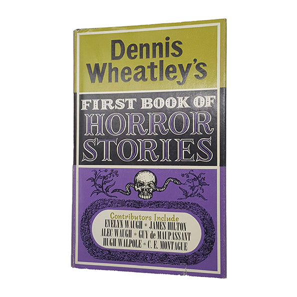 Dennis Wheatley's First Book of Horror Stories - Hutchinson, 1968