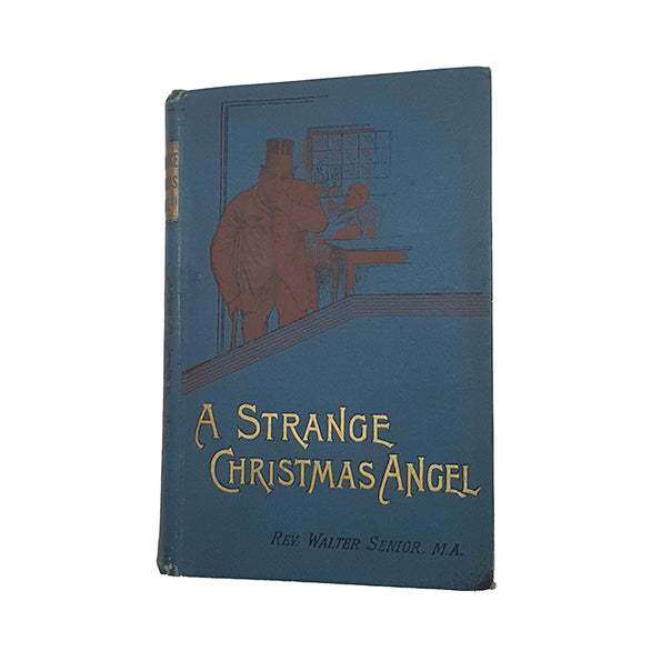 A Strange Christmas Angel by Rev. Walter Senior - RTS, C.1894