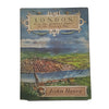 London: From the Earliest Times to the Present Day by John Hayes
