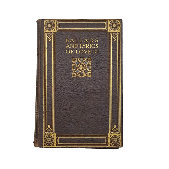 Ballads and Lyrics of Love - Chatto &amp; Windus, 1911