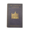 The Tower of London by Richard Davey - 1st Edition, Methuen, 1910
