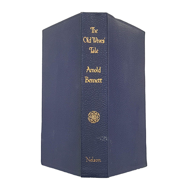 The Old Wives' Tale by Arnold Bennett - Nelson