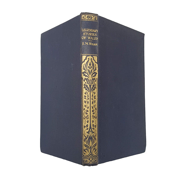 Legendary Stories of Wales by E. M. Wilkie - Harrap, 1934, 1st Edition