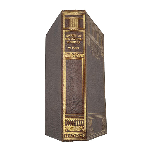 Stories of the Scottish Border by Mr &amp; Mrs Platt - Harrap, 1929