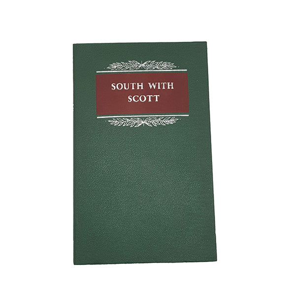 South With Scott by Admiral Lord Mountevans - Collins, 1962