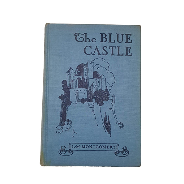 L. M. Montgomery's The Blue Castle - 1st Edition, McClelland &amp; Stewart, 1926
