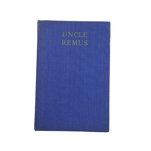 Uncle Remus by Joel Chandler Harris - Routledge, c.1922