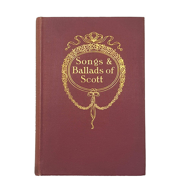 Scott's Songs and Ballads - W. P. Nimmo, 1911