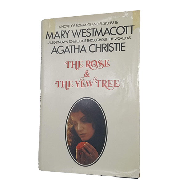 The Rose &amp; The Yew Tree by Mary Westmacott / Agatha Christie - Collins, 1973