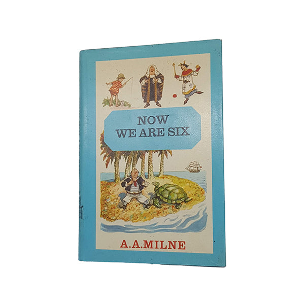A. A. Milne’s Now We Are Six - Methuen, 1973