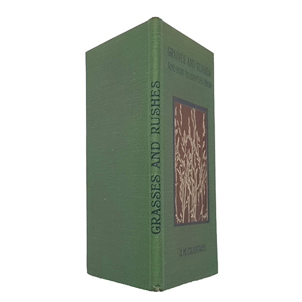 Grasses and Rushes and How To Identify Them by J. H. Crabtree